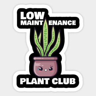 Low Maintenance Plant Club Sticker